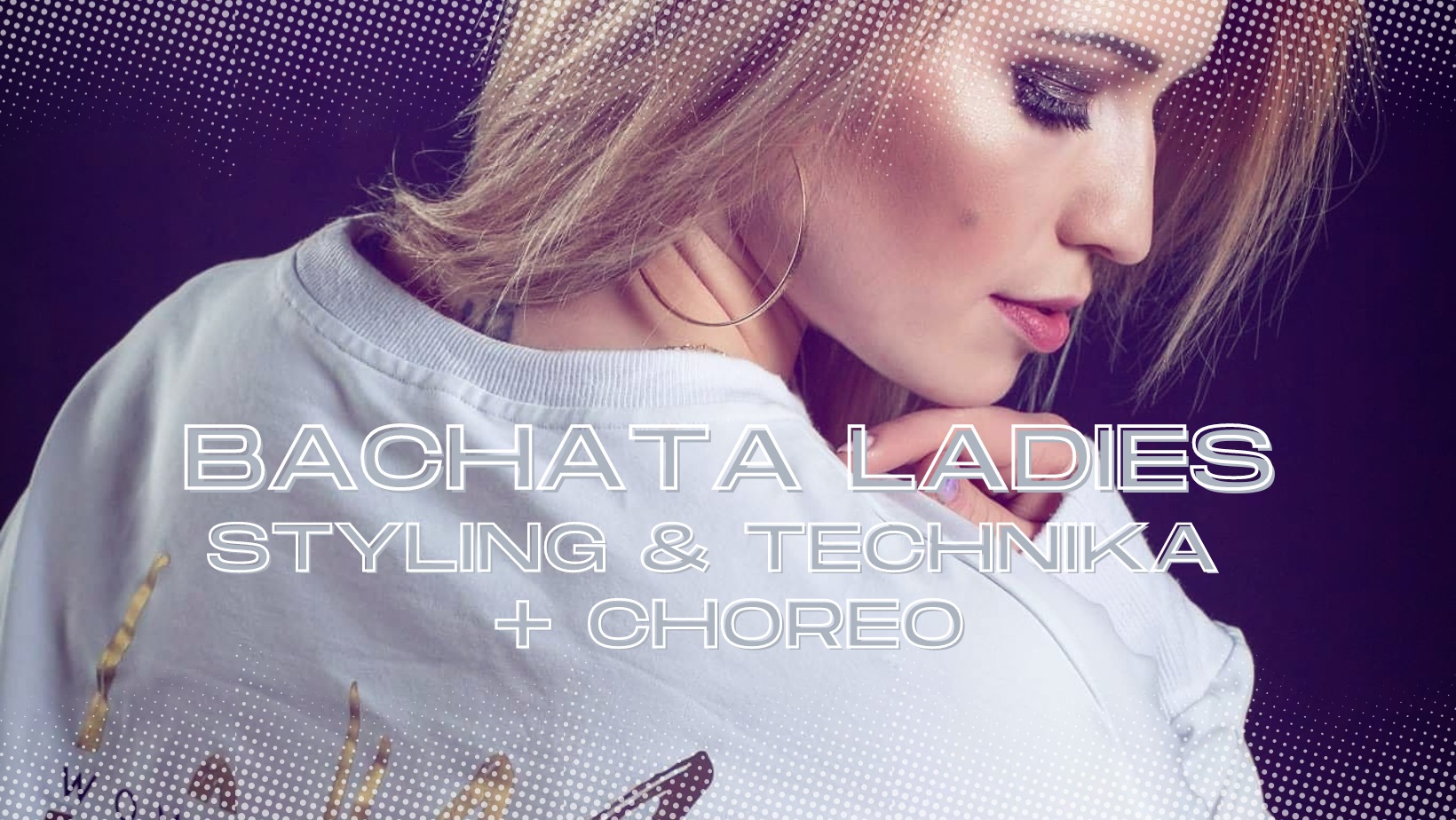 Bachata Ladies Styling, Technika & Choreo