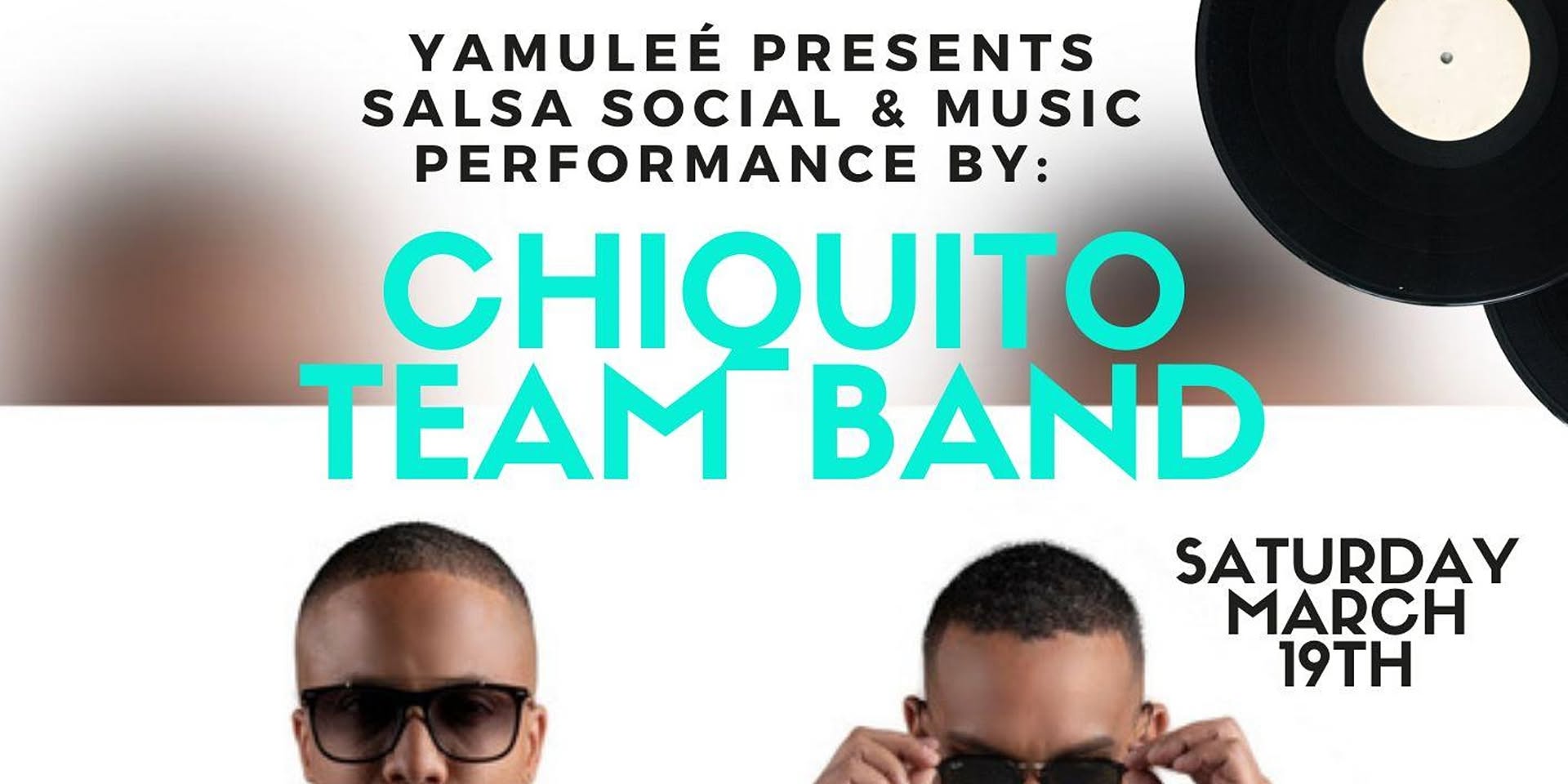 Yamulee Salsa Social w Special Music Guests Chiquito Team Band