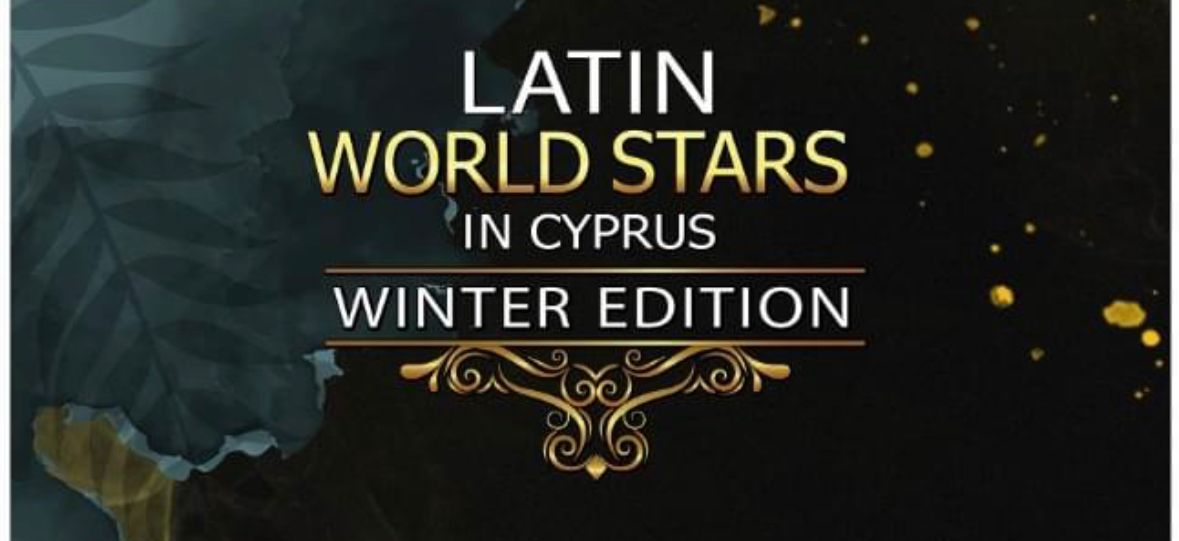 2nd Latin World Stars In Cyprus - Winter Edition!
