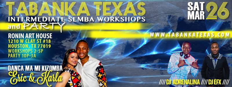 TABANKA TEXAS MARCH PARTY + INTERMEDIATE SEMBA WORKSHOPS