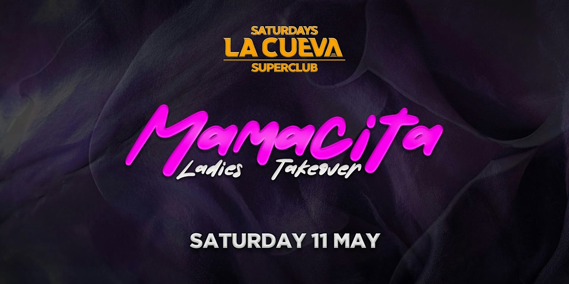 La Cueva Superclub Saturdays SYDNEY SAT 11 MAY MAMACITA TAKEOVER