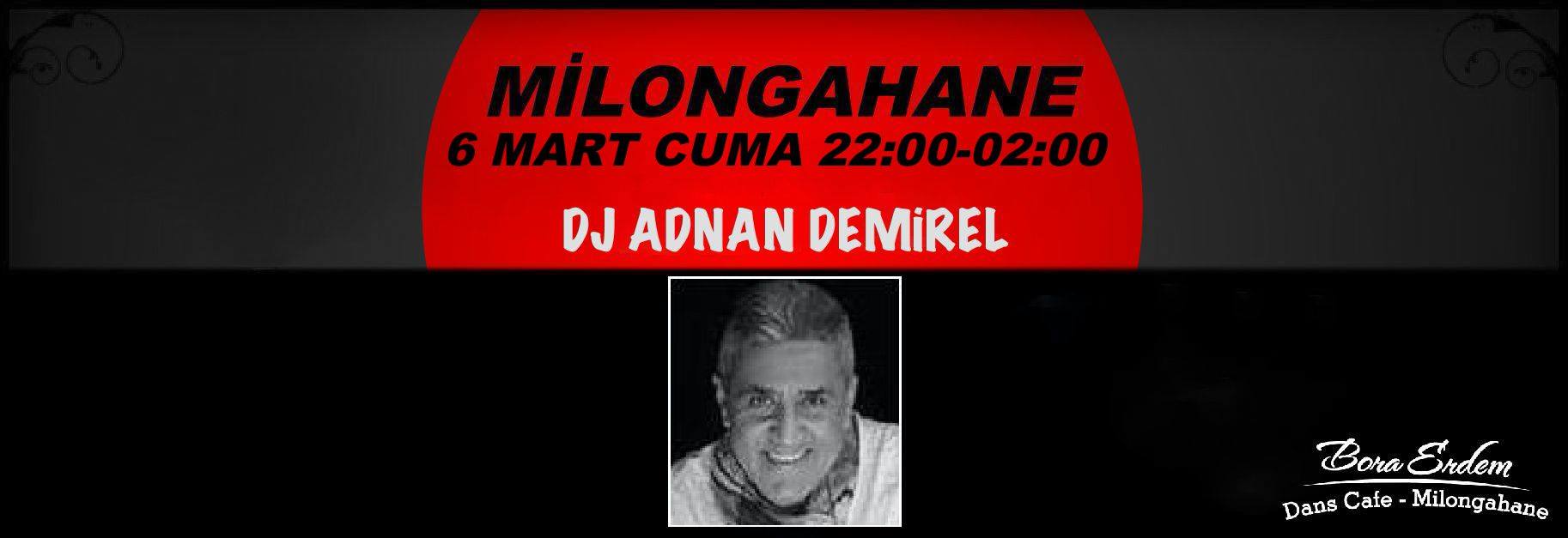Milongahane DJ Adnan Demirel