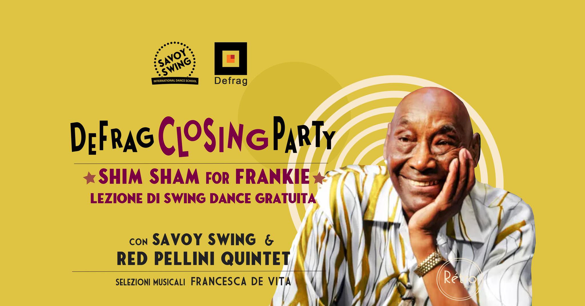 Defrag Closing Party-SHIM SHAM for FRANKIE w Savoy Swing Italy & Red Pellini Quintet