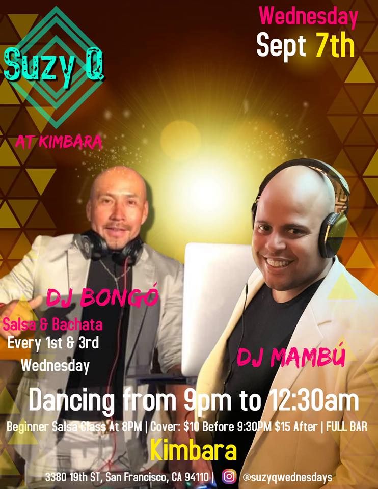 Suzy Q Salsa Wednesdays at Kimbara - 2022 - Music by DJ Mambú & DJ Bongó - Wednesday Sept 7th 2022