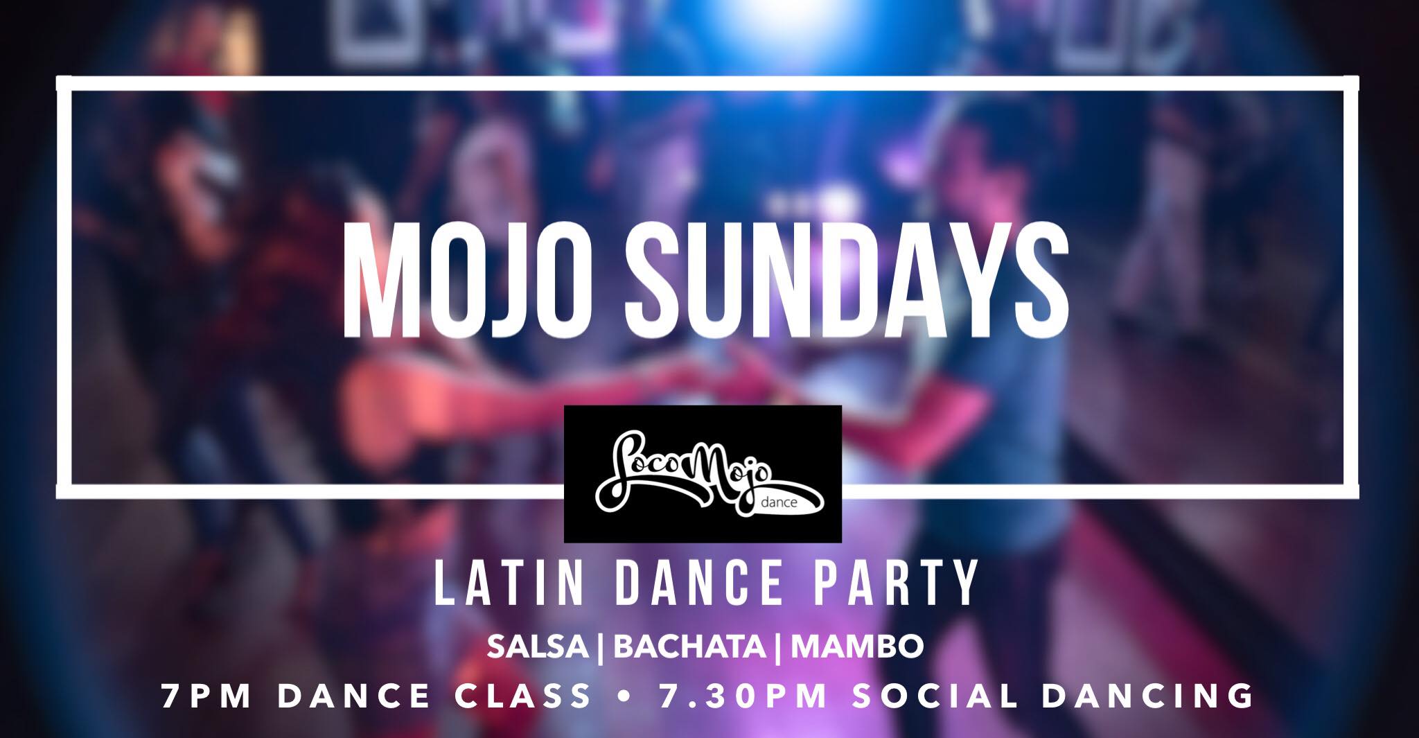 Mojo Sundays - Latin Social Dance Party - Salsa Bachata & Mambo