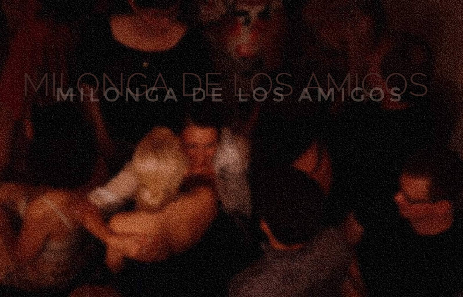 Milonga de los Amigos
