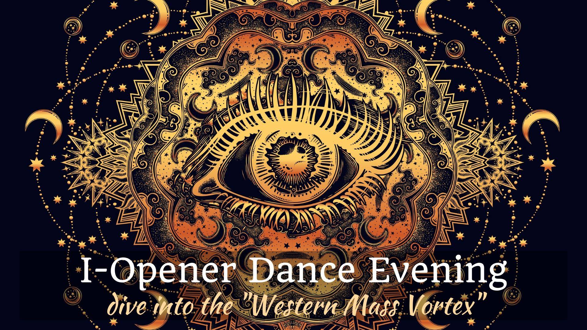 I-Opener Dance Evening - "Western Mass Vortex"