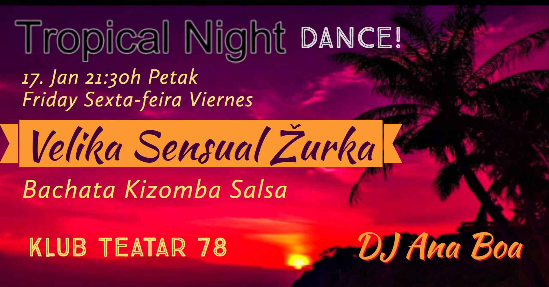 Velika Sensual Ε½urka Petak 17.01. β Tropical Vibes @Teatar 78
