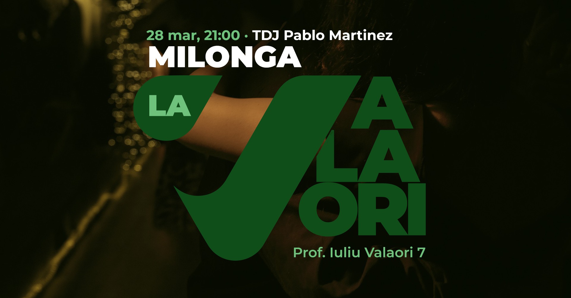 Milonga la Valaori - 28 martie - TDJ Pablo Martinez