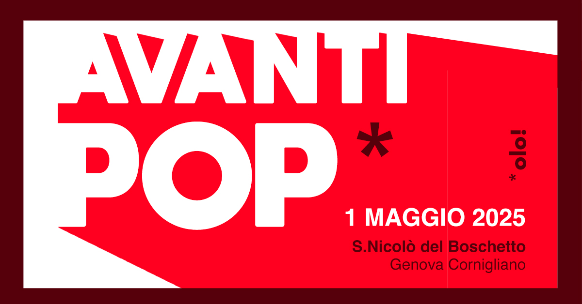 Avanti Pop* - la festa del Primo Maggio