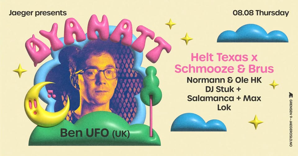 ØyaNatt x Helt Texas X Schmooze & Brus: Ben UFO + Normann + Ole HK + DJ Stuk + Salamanca + Max Lok