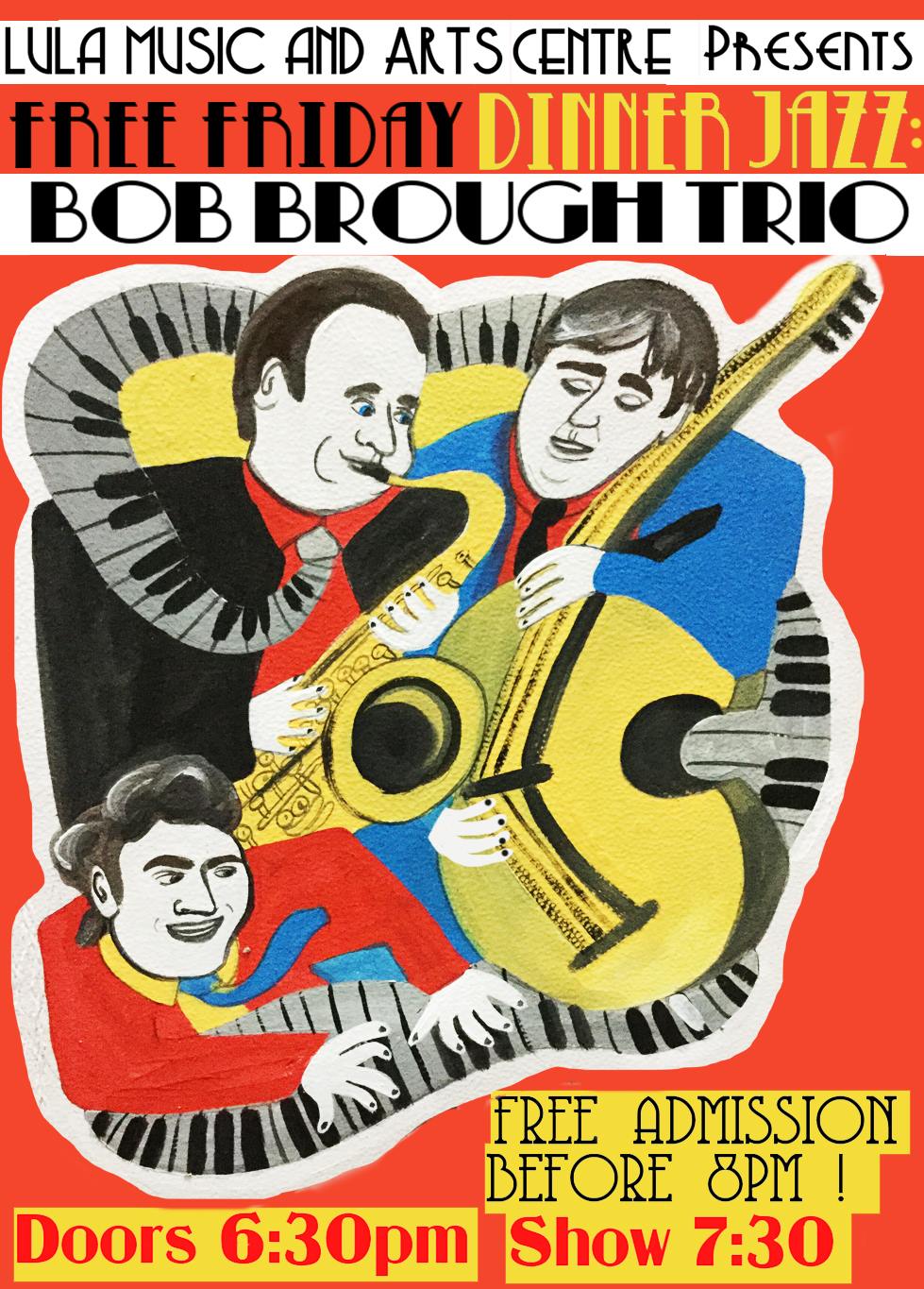 Free Friday Dinner Jazz: Bob Brough Trio