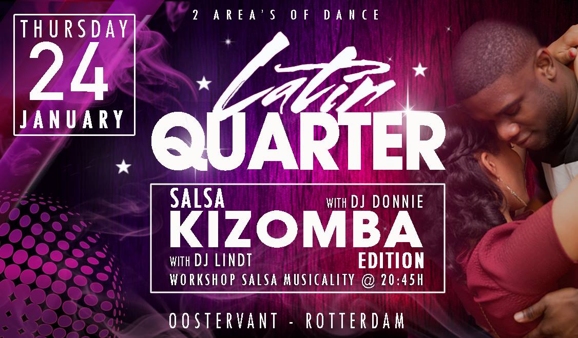Latin Quarter "Salsa & Kizomba" Edition - 24 January