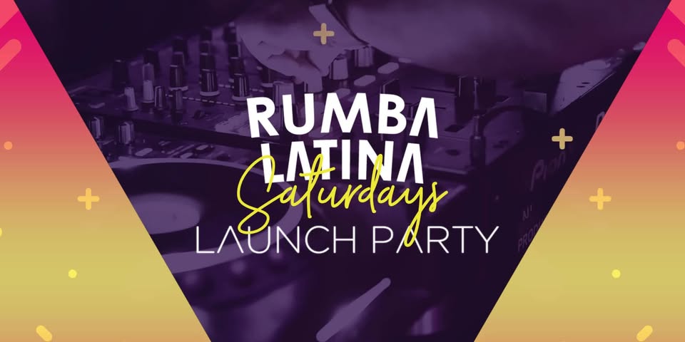 Rumba Latina Saturdays - Launch Event - 07.07