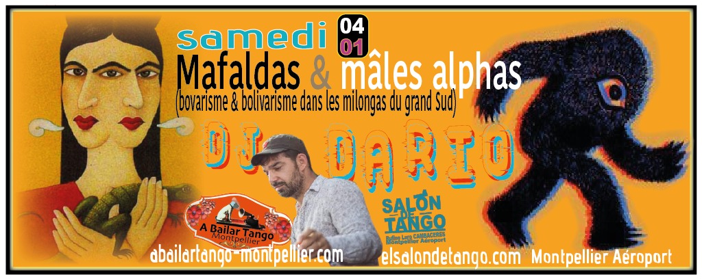 ★Milonga S.4 01 "Mafaldas & mâles alphas" DJ DARIO (mrs) ★ El Salón de Tango - AB Tango Montpellier