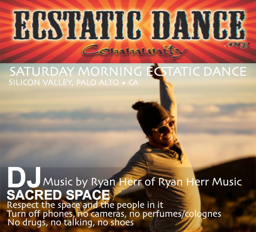Saturday May 4th Ryan Herr • Ecstatic Dance Silicon Valley