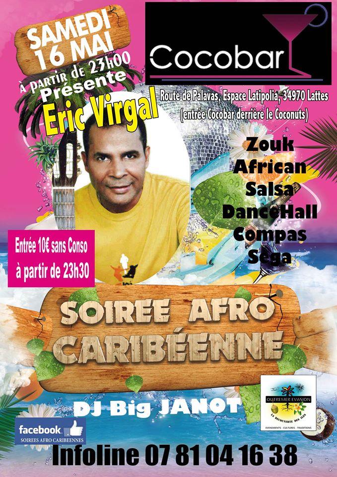 ◄▬▬▬○◆◆ OUTREMER EVASION & BIG JEANNOT PRESENTE★ ERIC VIRGAL ★ AFRO CARIBBEEN SALSA A MONTPELLIER ★★THE FIRST ★★ SAMEDI 16 MAI ◆◆◆○▬▬▬