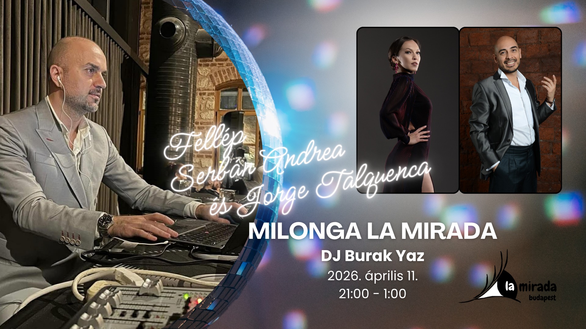 Milonga La Mirada by HV - dj: Burak Yaz, fellép: Jorge Talquenca és Serbán Andi
