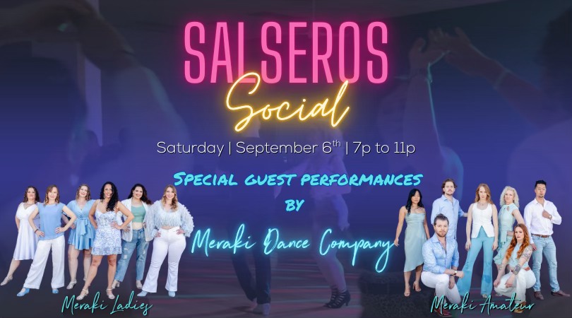 Salseros Social with special guest Meraki Dance Co.