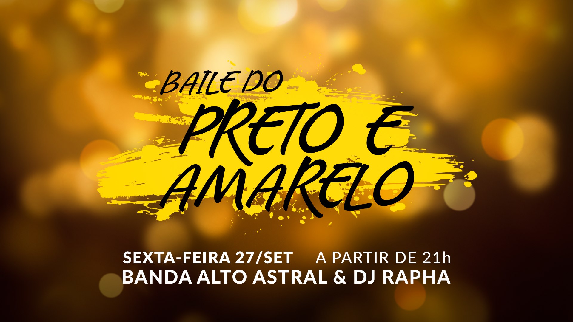 SM2019 - Baile do Preto e Amarelo #sm2019
