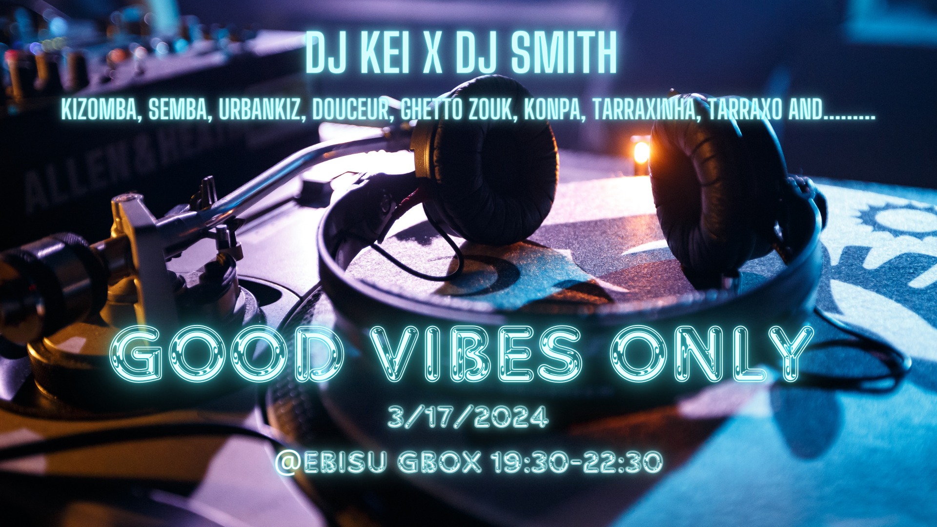 Good Vibes Only - DJ Kei x DJ Smith Special -