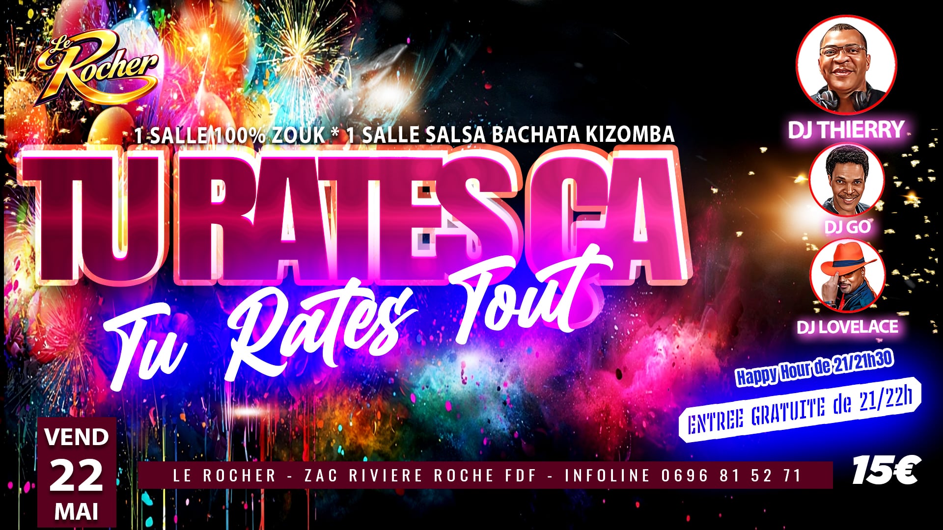 La soirée tu rates ça, tu rates tout