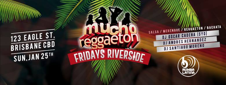 MUCHO REGGAETON ✖ AT FRIDAYS ✖ SUN JAN 25