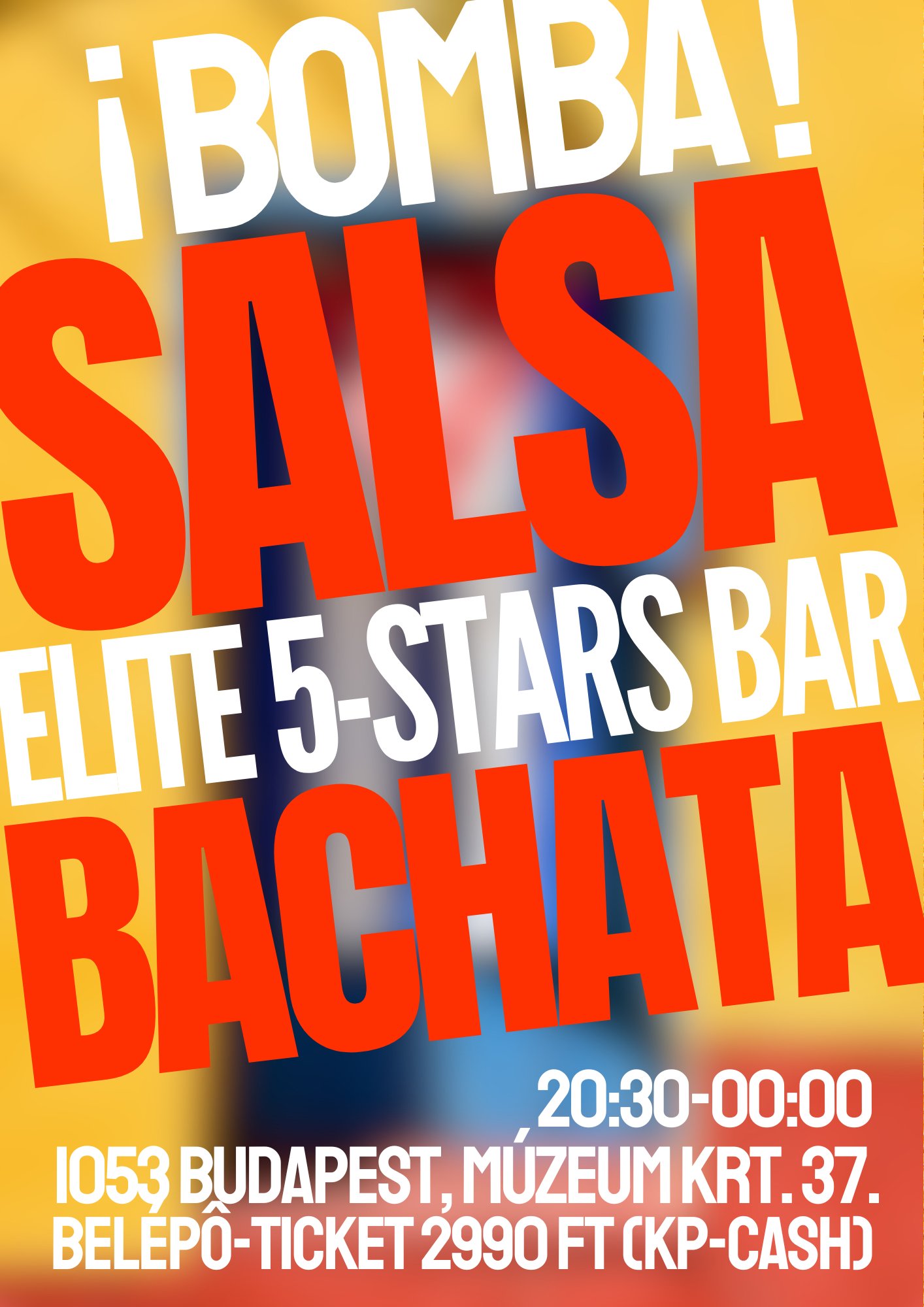 ¡BOMBA! Salsa-Bachata • ELITE 5-Stars • 20:30-00:00 SATURDAY × belépő-ticket: 2990Ft