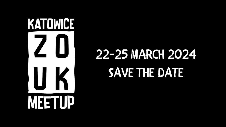 KZM KATOWICE ZOUK MEETUP 14-17 APRIL 2023 Katowice, Poland