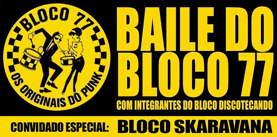 Bloco 77 convida Skaravana para Baile na Fatiado