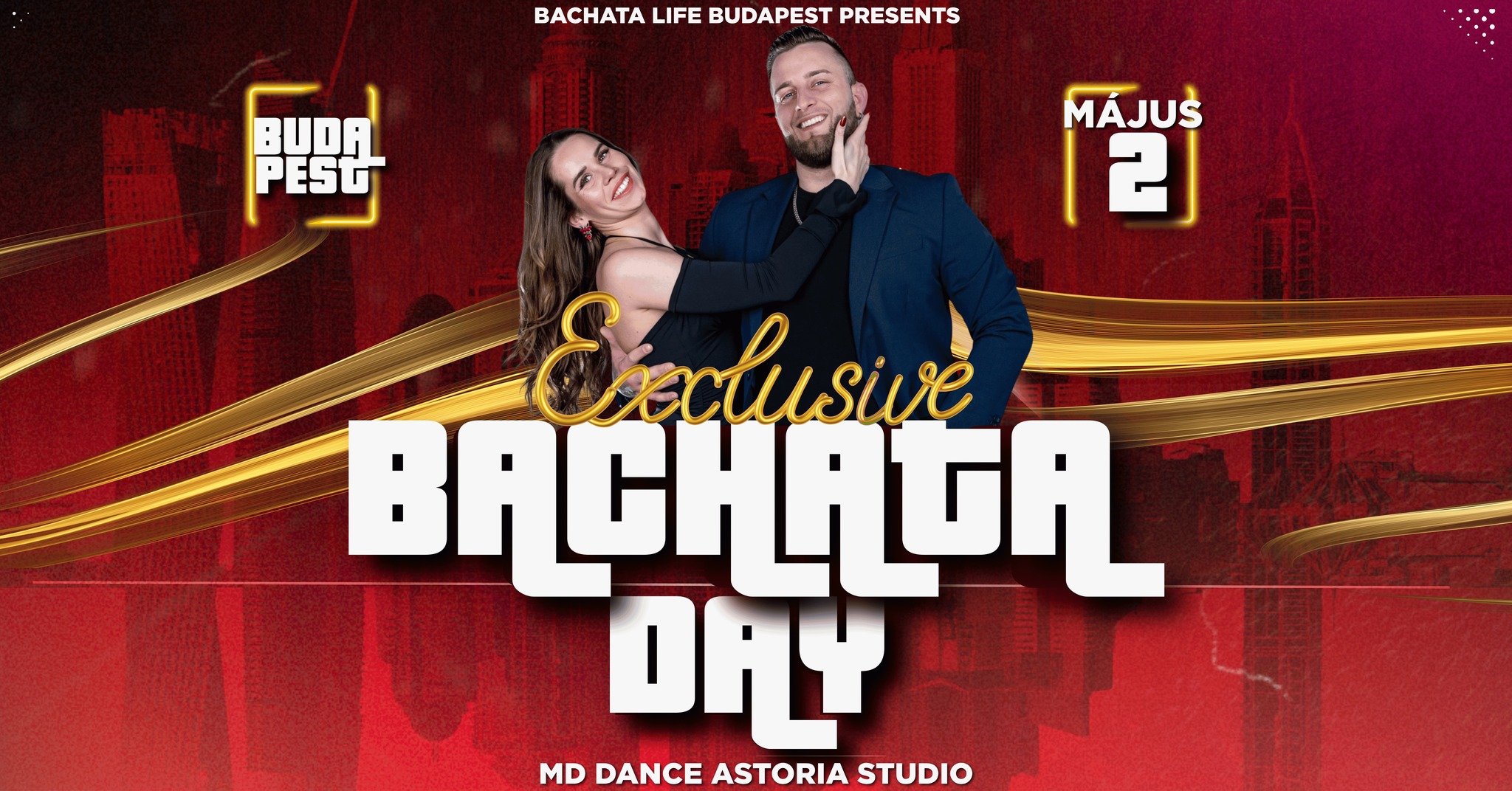 Bachata Day Budapest Exclusive 30th Edition Május 2.