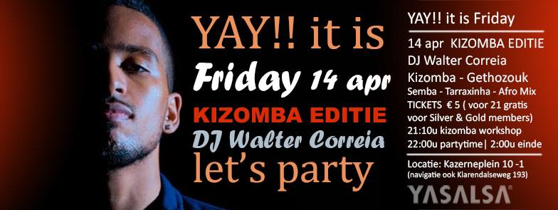 Yay it is friday, kizomba editie, lets party