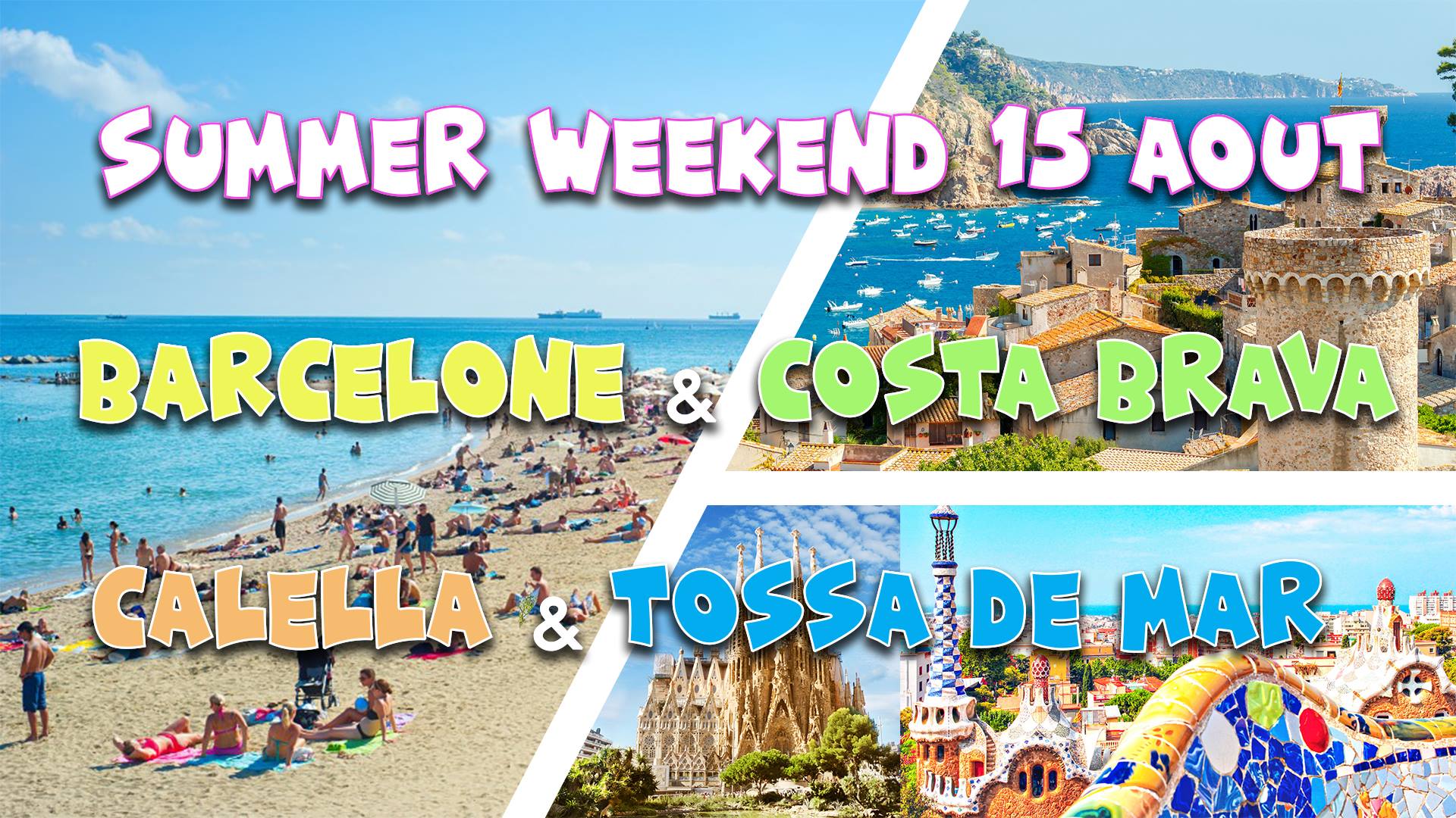 Summer Weekend 15 août Barcelone, Calella,TossadeMar @CostaBrava