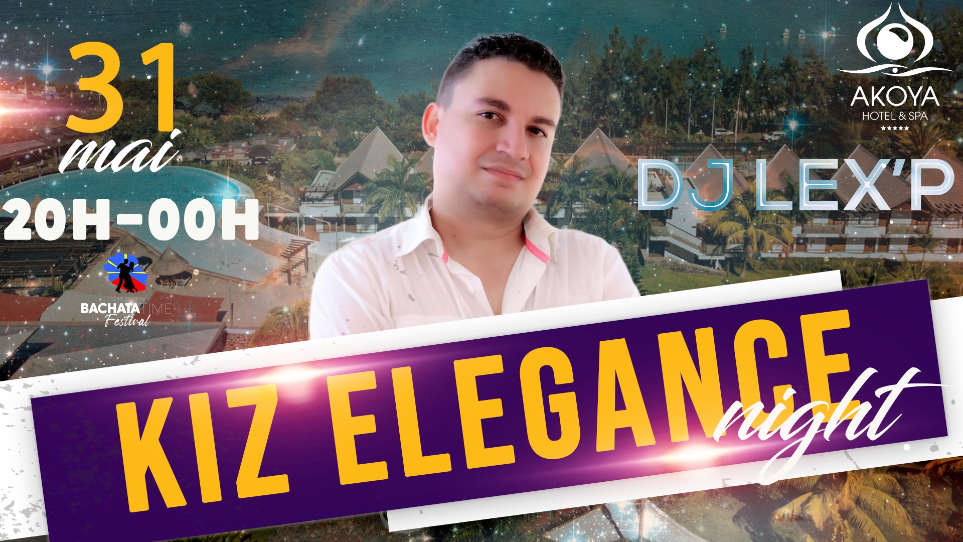 KIZ ELEGANCE À L'AKOYA HÔTEL & SPA-DJ LEX’P