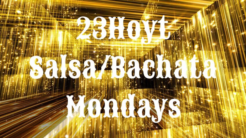 23Hoyt Salsa Bachata Monday’s