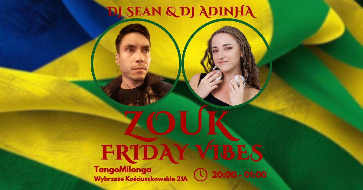 Zouk Friday Vibes Dj Sean & Dj Adinha