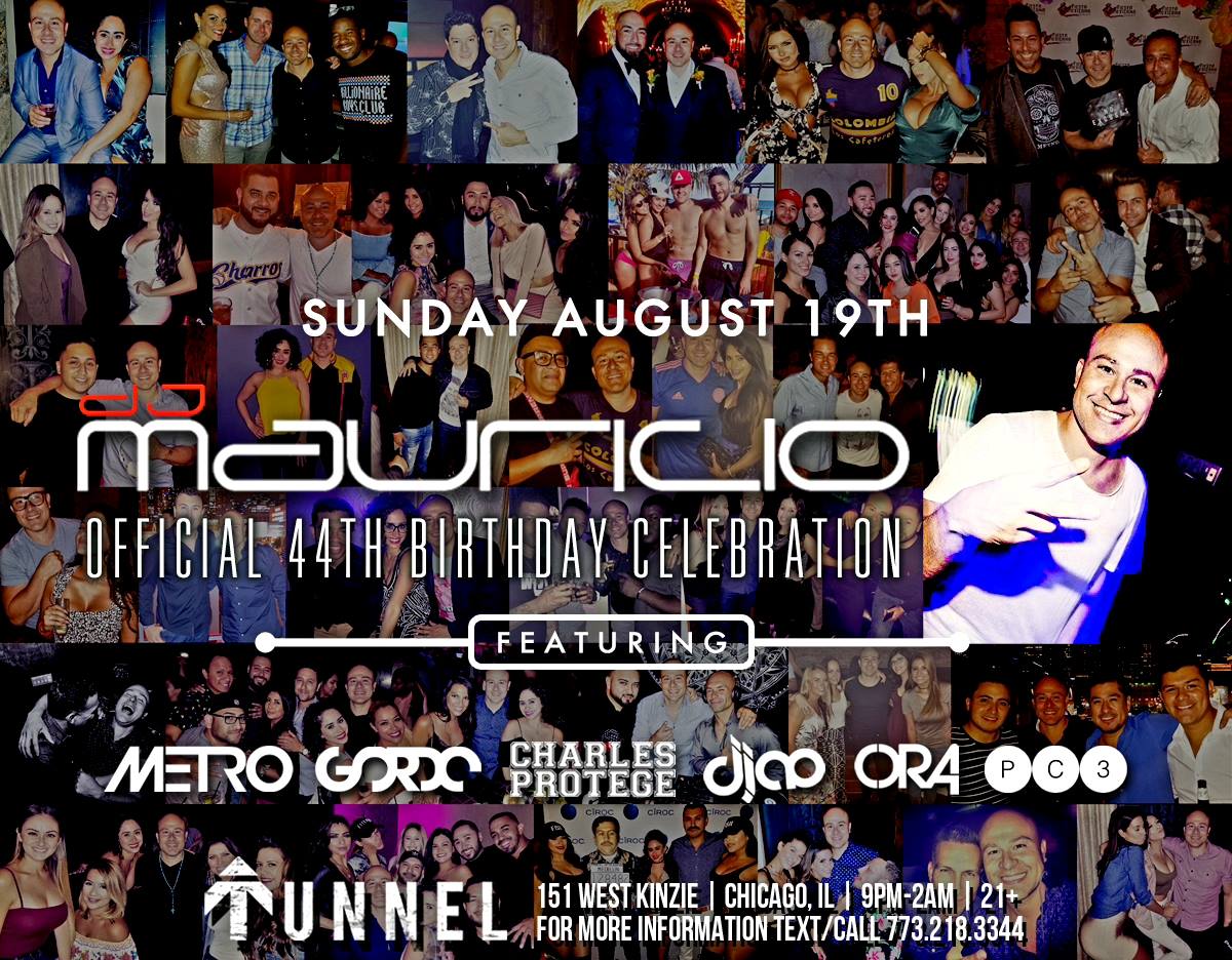 Dj Mauricio's Official Bday Fiesta 2nite Sunday Aug 19 at Tunnel