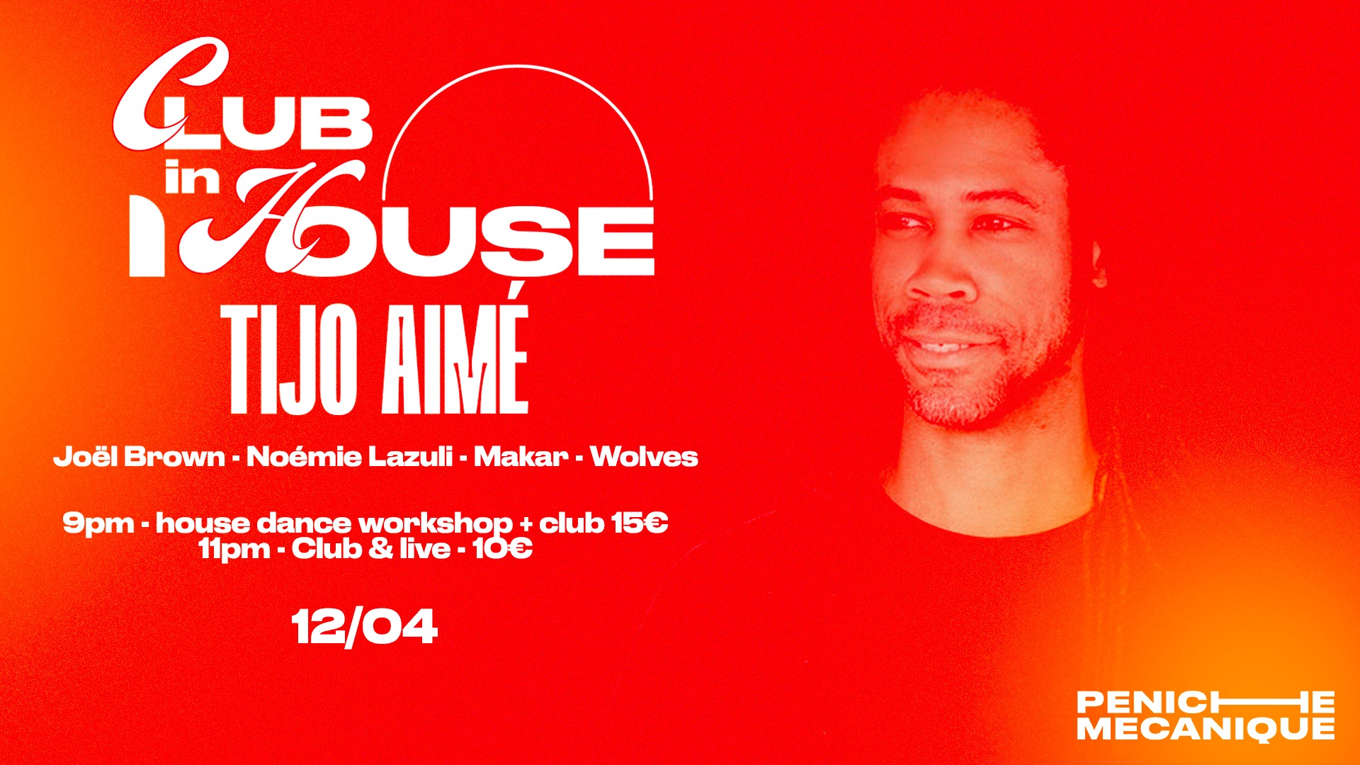 CLUB IN HOUSE w DIDIER FIRMIN Aka TIJO AIMÉ (PARIS) - WOLVES with JOËL BROWN, MAKAR - Noémie Lazuli