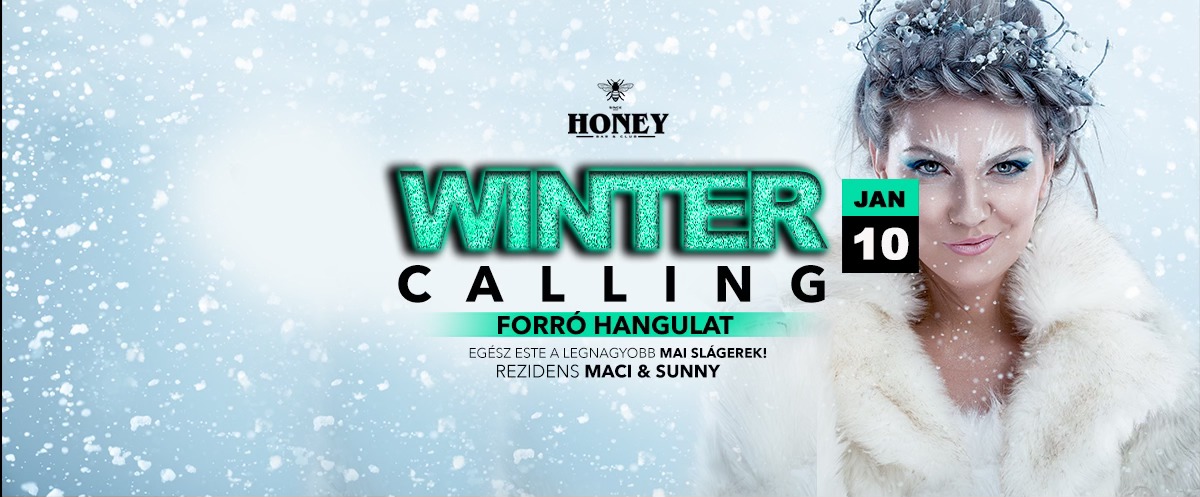 W I N T E R ✘ C A L L I N G ✘ ITT a TÉL ✘ FORRÓ slágerek egész este ✘ A belépés DÍJTALAN!