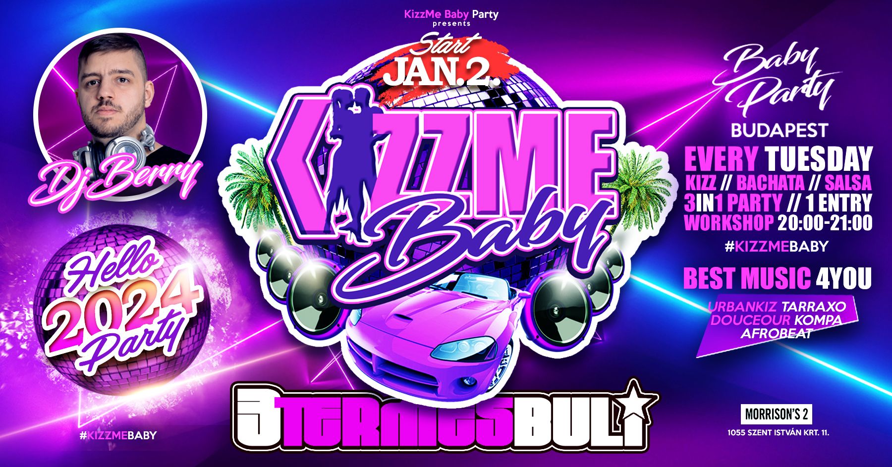 KizzMe Baby Party 🪩 JANUÁR 2. 🪩 All level ws 🎧 DJ BERRY 🎧 3 TERMES PARTY