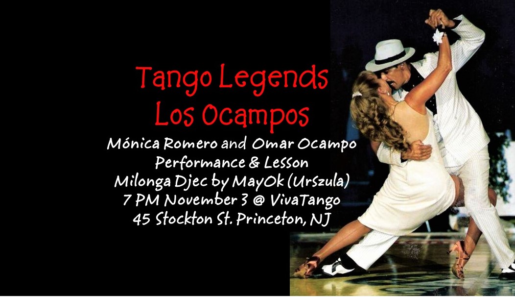 Tango Legends Los Ocampo with Lesson and Performance and Milonga with DJ MayOk (aka Urszula)