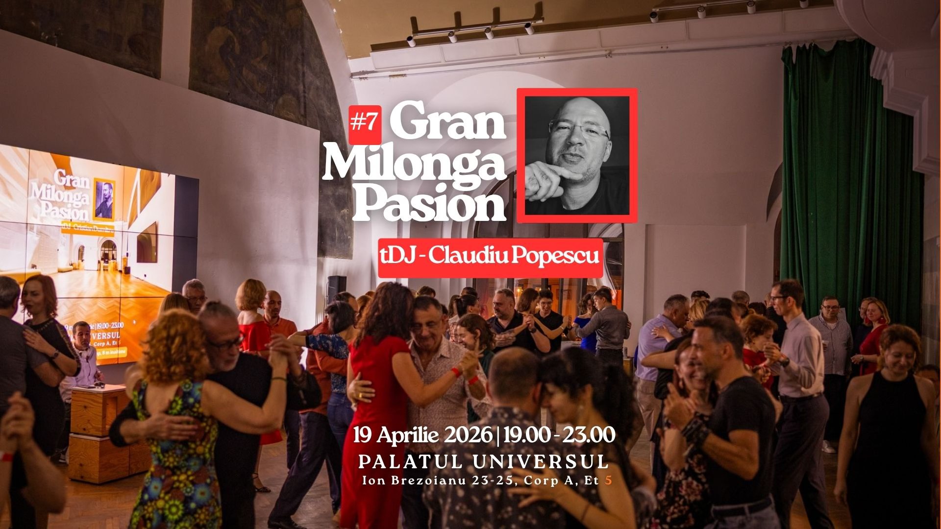 Gran Milonga Pasion #9 @ Palatul Universul - tDJ Claudiu Popescu