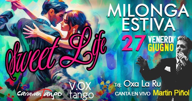Milonga d'Estate_SWEET LIFE_Canta Martin Piñol_Tdj: Oxa La Ru