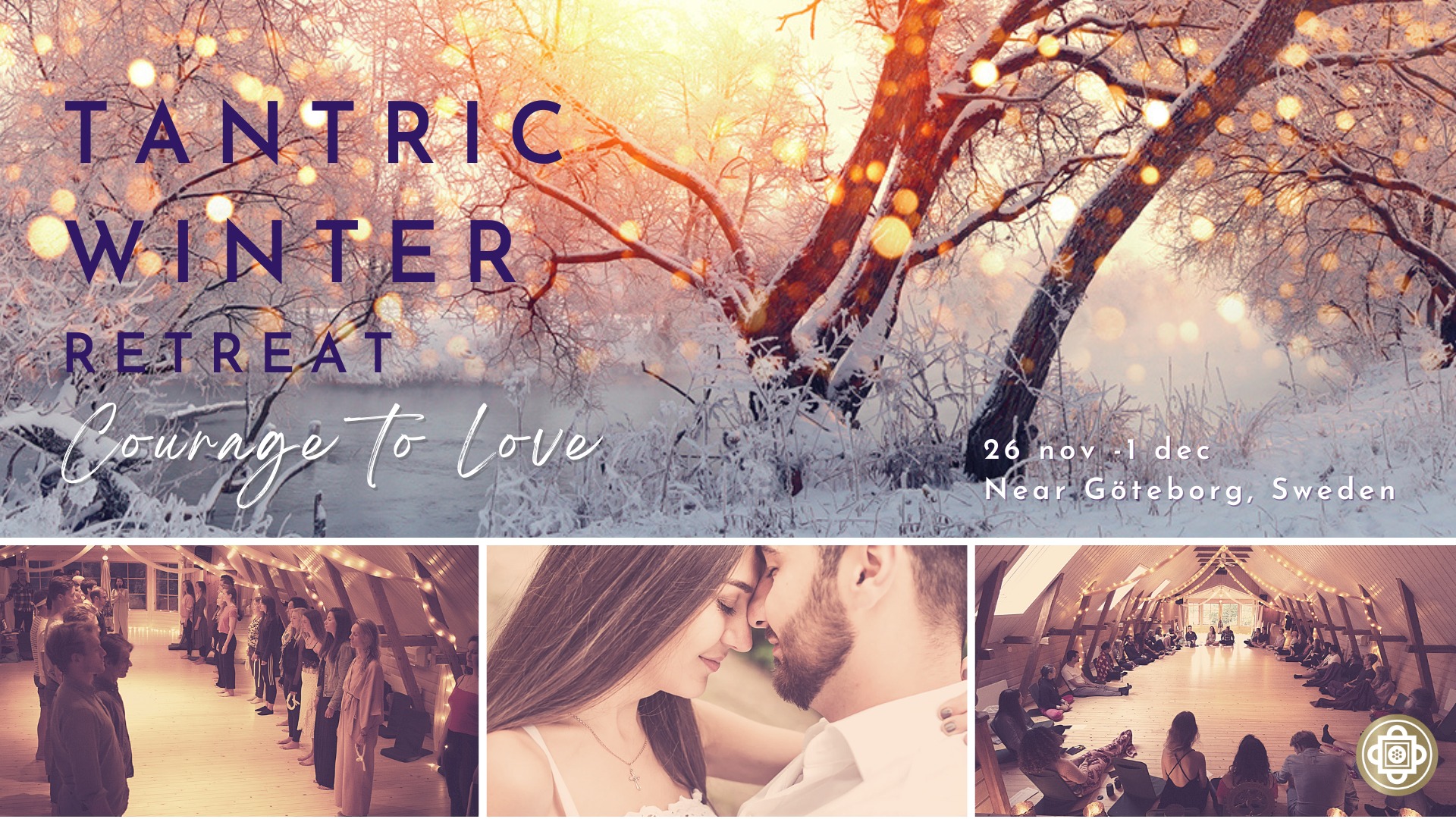 COURAGE TO LOVE - Tantric Winter Retreat