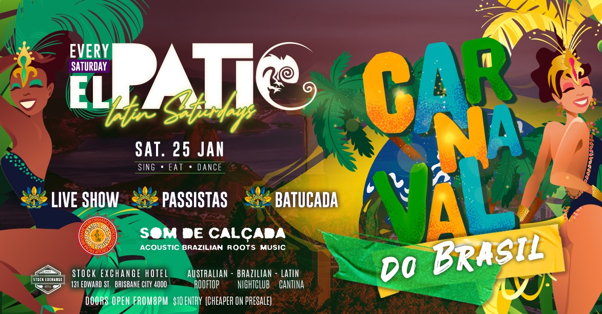 Carnaval Do Brasil at El PATIO AU Day Long Weekend