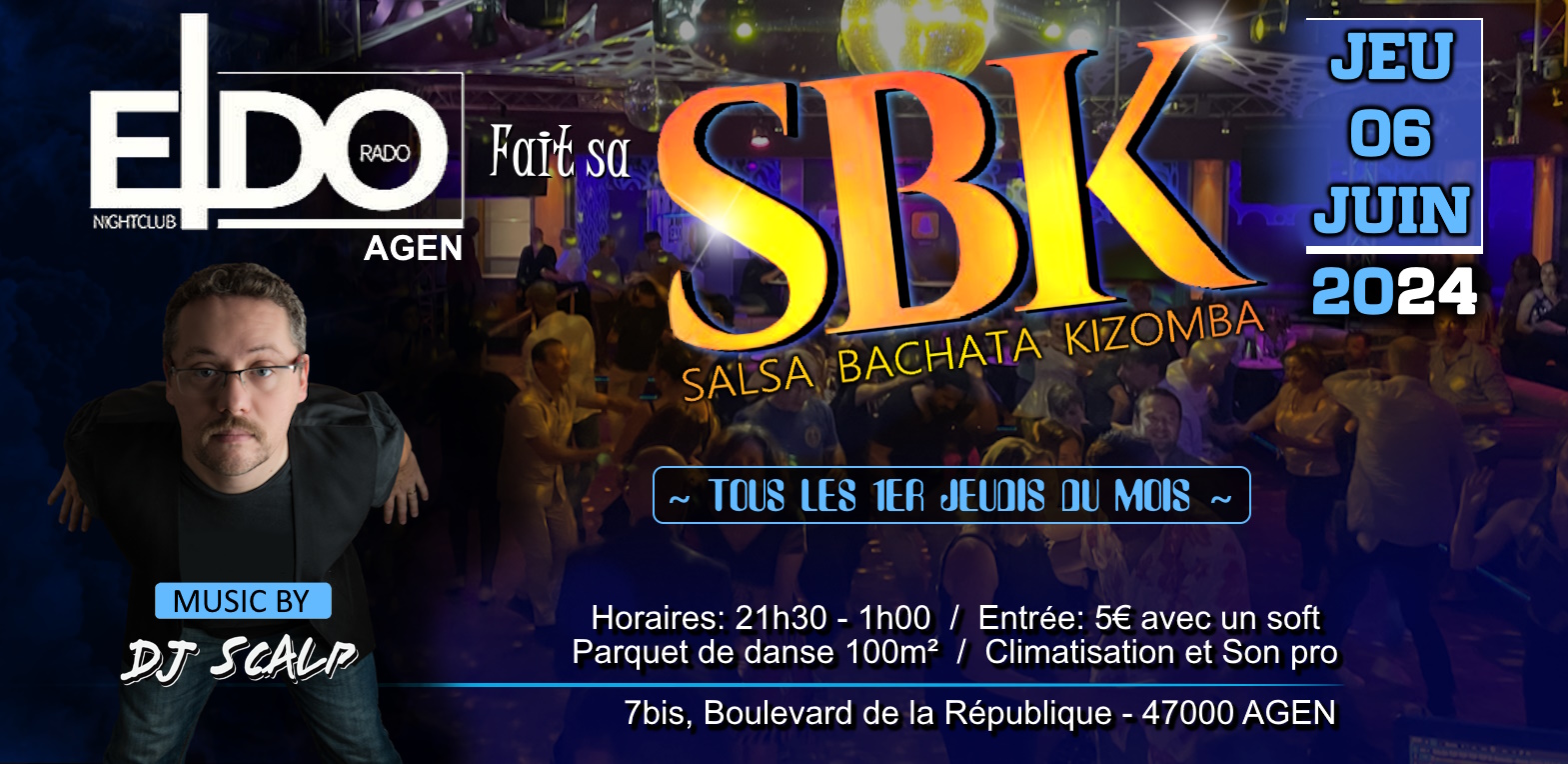 L'ELDO fait sa SBK ! Salsa-Bachata-Kizomba - Dj Scalp