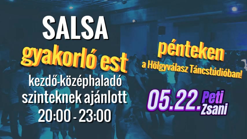 Salsa KEZDŐ-KÖZÉPHALADÓ gyakorló est Pénteken (Máj. 22.)