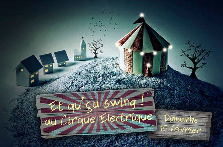 Et qu'ça swing au cirque électrique #3