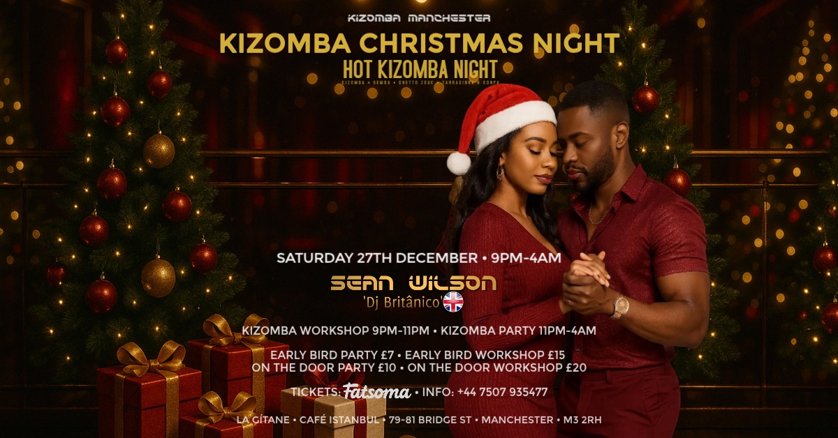 Christmas Hot Kizomba Night Manchester Kizomba workshop & party with Sean Wilson at La GΓtane