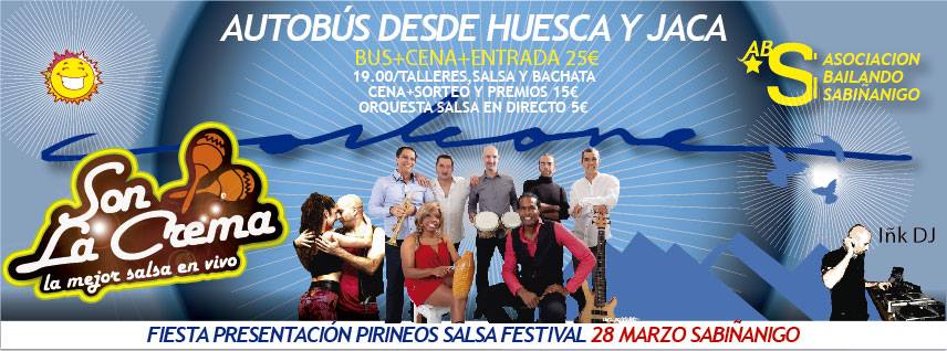 Fiesta presentación pirineos salsa festival, orquesta son la crema, dj´s, talleres, animaciones, 28 marzo, sabiñanigo.